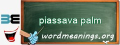 WordMeaning blackboard for piassava palm